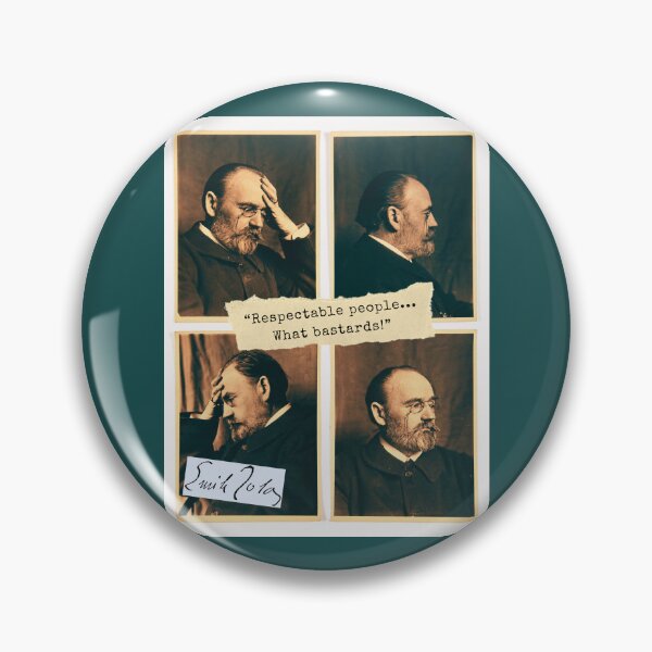 Item preview, Émile Zola quote: “Respectable people... What bastards!” designed and sold by artbleed.