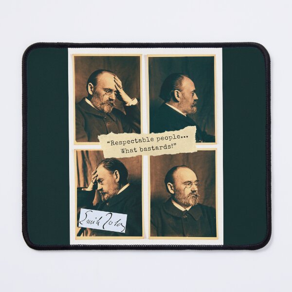 Item preview, Émile Zola quote: “Respectable people... What bastards!” designed and sold by artbleed.