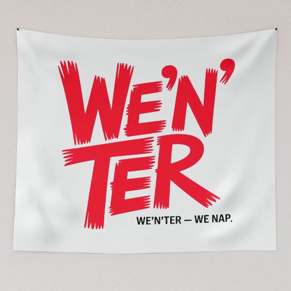 Item preview, Typographic Art: Bold Red Motto for Winter Hibernation Lovers. 'WE'N'TER' Pun for Indoor Comfort. designed and sold by SplashTastic.