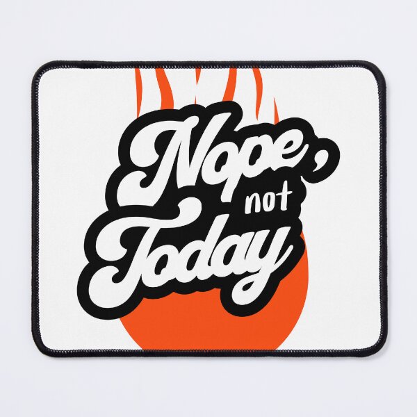 Item preview, Nope, not today designed and sold by Sarcastic Supply Co..