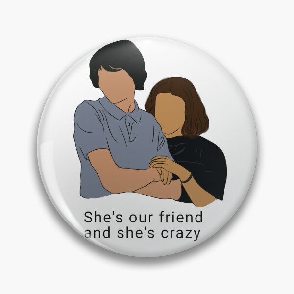 Item preview, Stranger things quotes | She's our friend and she's crazy  designed and sold by Fandom Universe.