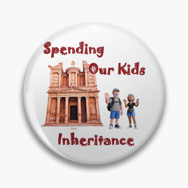 Item preview, Spending Our Kids Inheritance, Petra designed and sold by Global Nomad.