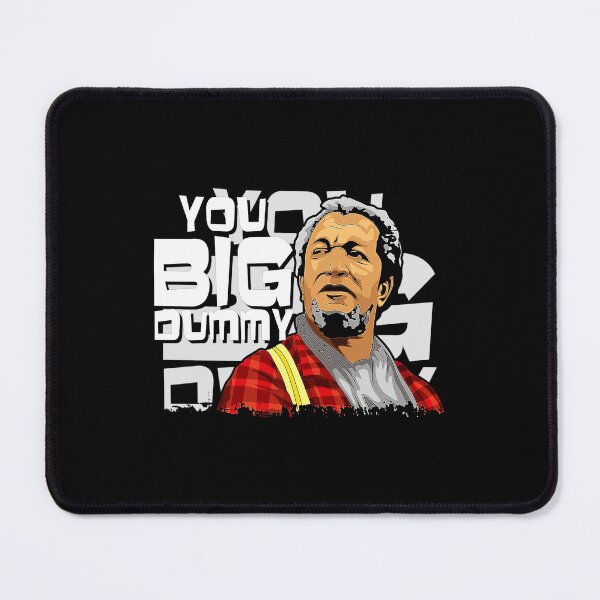 Item preview, Sanford And Son You Big Dummy Tv Show Redd Foxx designed and sold by colascaged.