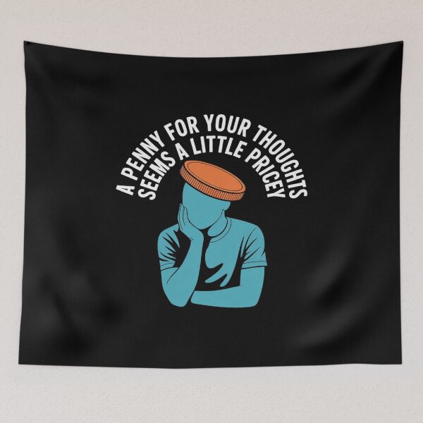 Item preview, Funny Penny for Your Thoughts Sarcastic designed and sold by Jadiantukora.