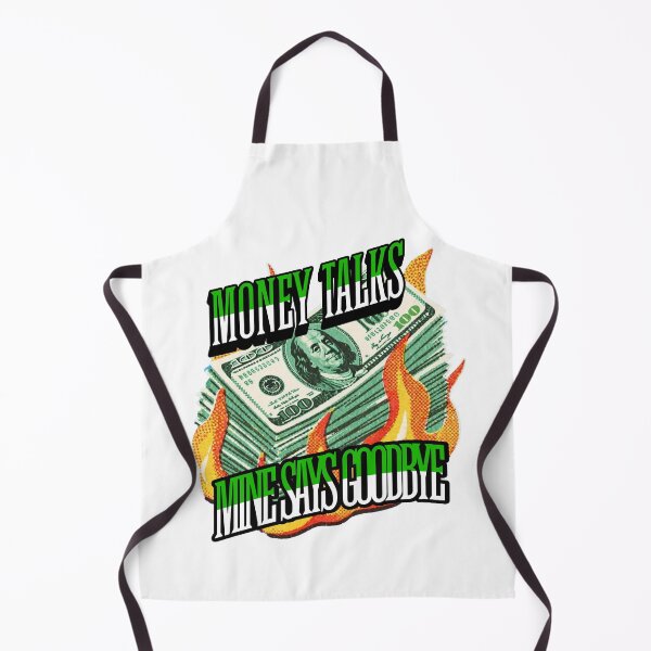 Item preview, Money Talks, Mine says Goodbye designed and sold by Sarcastic Supply Co..