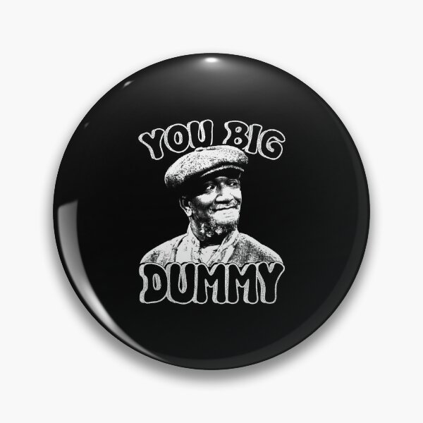 Item preview, Sanford And Son You Big Dummy designed and sold by colascaged.