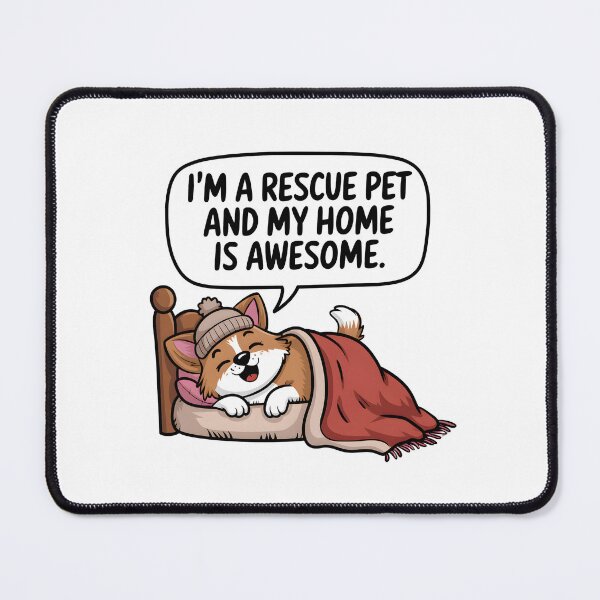 Item preview, I’m a Rescue Pet and My Home Is Awesome – Cute Adopt Don’t Shop designed and sold by CuteDesignables.
