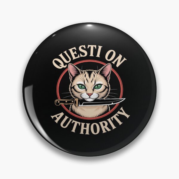 Item preview, Funny Question Authority Cat Kitty Knife Quote Libertarian designed and sold by petrichorsworld.