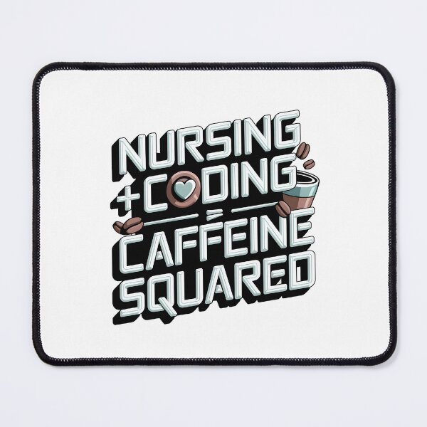 Item preview, Nursing + Coding = Caffeine Squared – Funny Informatics Nurse & Tech Lover designed and sold by CuteDesignables.