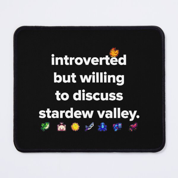 Item preview, Introverted But Willing To Discuss Stardew Valley designed and sold by Dorisate.