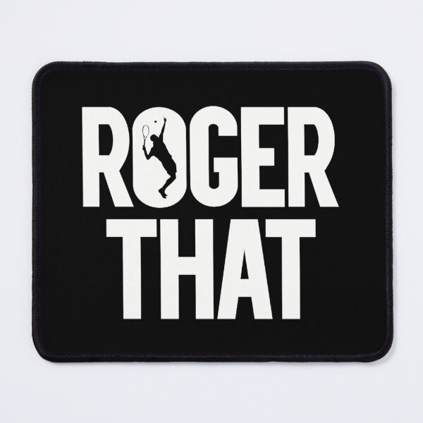 Item preview, Roger Federer Roger That designed and sold by Primrosele.