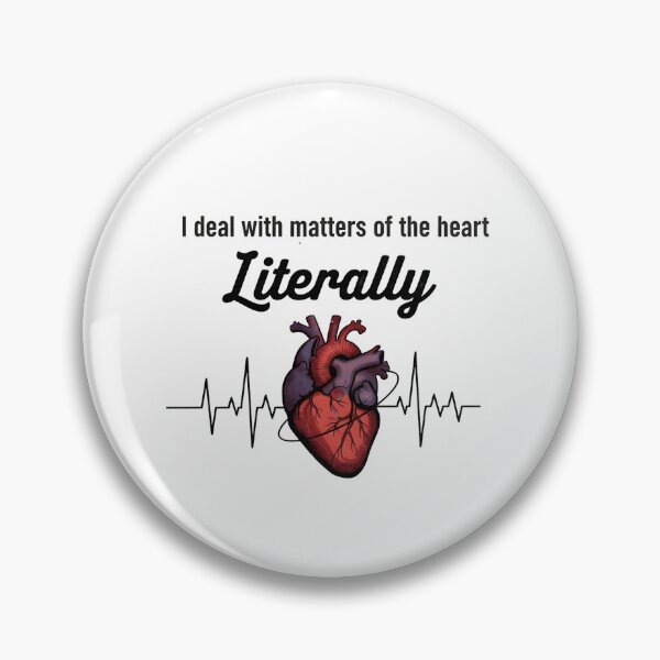 Item preview, I Deal with Matters of the Heart Literally – Funny Cardiovascular Perfusionist & Medical  designed and sold by CuteDesignables.