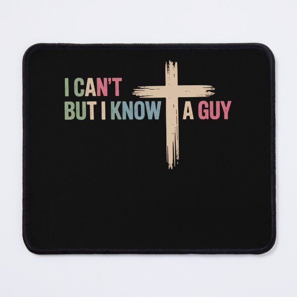 Item preview, I Can't But I Know A Guy Jesus Cross Funny Christian designed and sold by TrinaEspinoza.