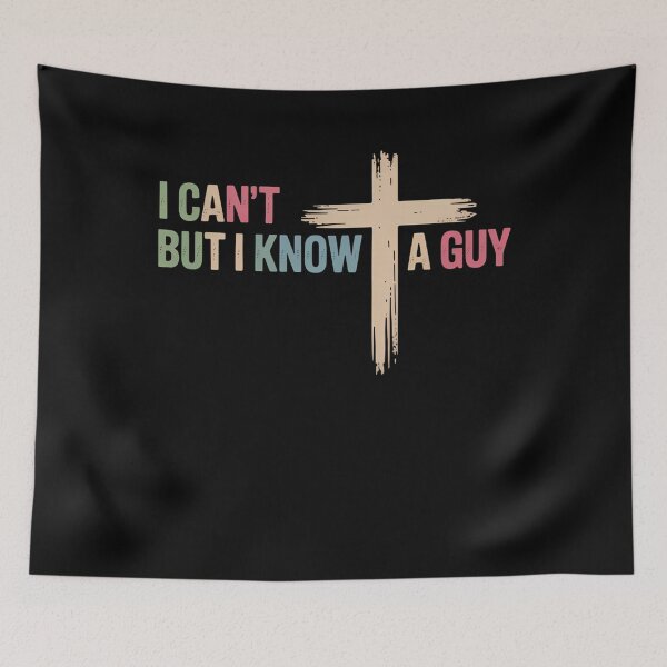 Item preview, I Can't But I Know A Guy Jesus Cross Funny Christian designed and sold by TrinaEspinoza.