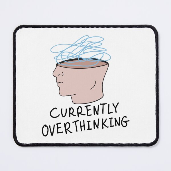 Item preview, Corrently overthinking designed and sold by Aminesnip.