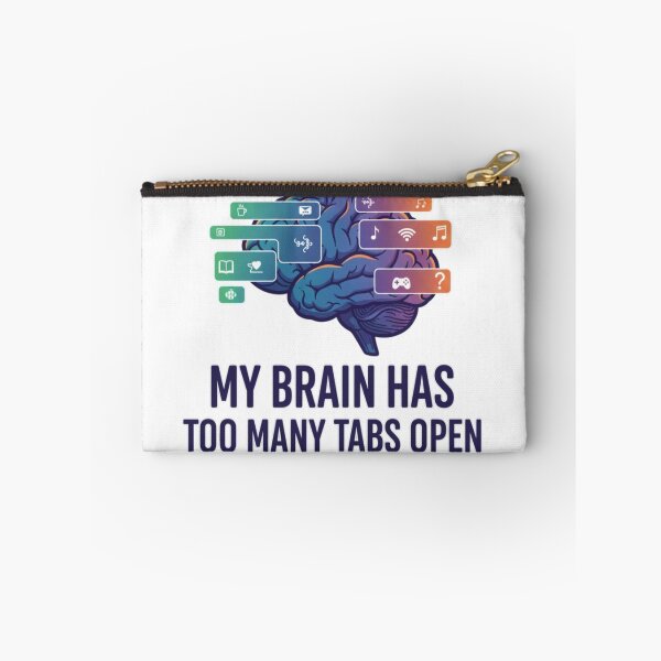 Item preview, My Brain Has Too Many Tabs Open – Funny Overthinking designed and sold by House of Angel Jams.