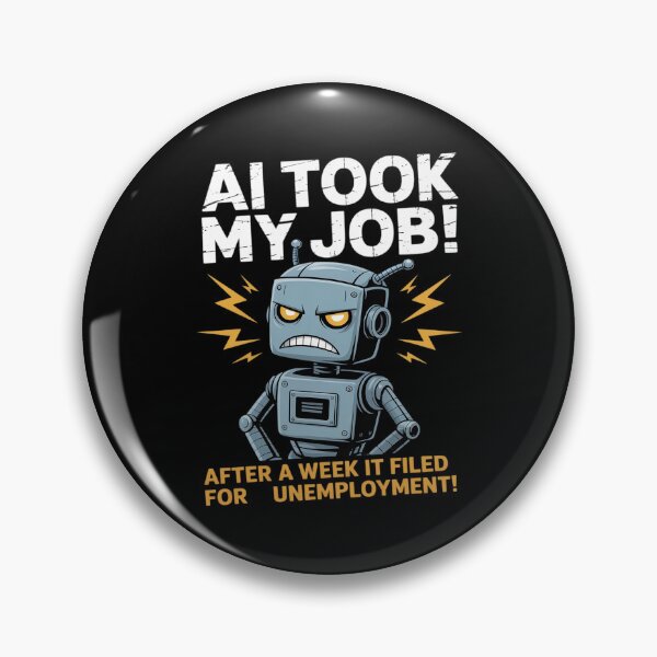 Item preview, Funny Saying AI Took My Job Robot Filed Unemployment Life designed and sold by petrichorsworld.