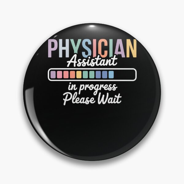 Item preview, Physician Assistant In Progress Future PA Student PA To Be designed and sold by TrinaEspinoza.