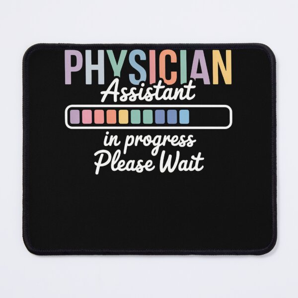 Item preview, Physician Assistant In Progress Future PA Student PA To Be designed and sold by TrinaEspinoza.