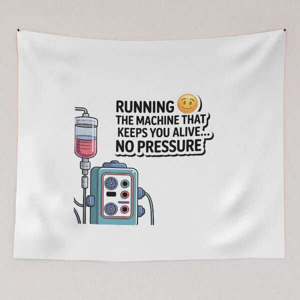 Item preview, Running the Machine That Keeps You Alive… No Pressure – Funny Cardiovascular Perfusionist designed and sold by CuteDesignables.