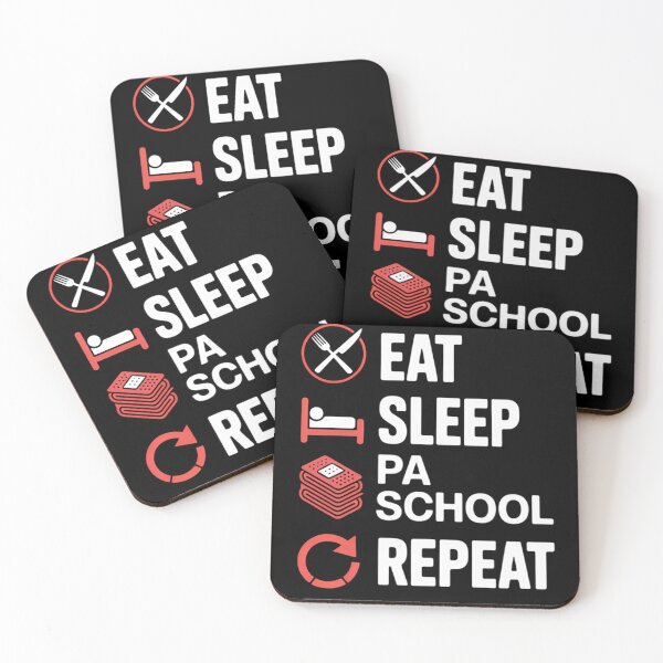Item preview, PHYSICIAN ASSISTANT Eat Sleep PA School and Repeat designed and sold by TrinaEspinoza.
