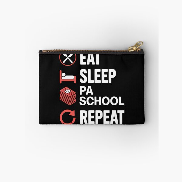 Item preview, PHYSICIAN ASSISTANT Eat Sleep PA School and Repeat designed and sold by TrinaEspinoza.