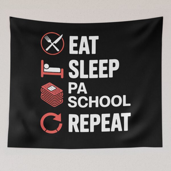 Item preview, PHYSICIAN ASSISTANT Eat Sleep PA School and Repeat designed and sold by TrinaEspinoza.