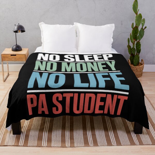 Item preview, Physician Assistant Quote PA School Student No Sleep, No Money and No Life designed and sold by TrinaEspinoza.