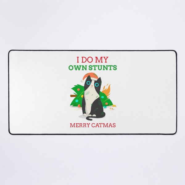 Item preview, I Do My Own Stunts Merry Catmas designed and sold by SavvyVacationer.