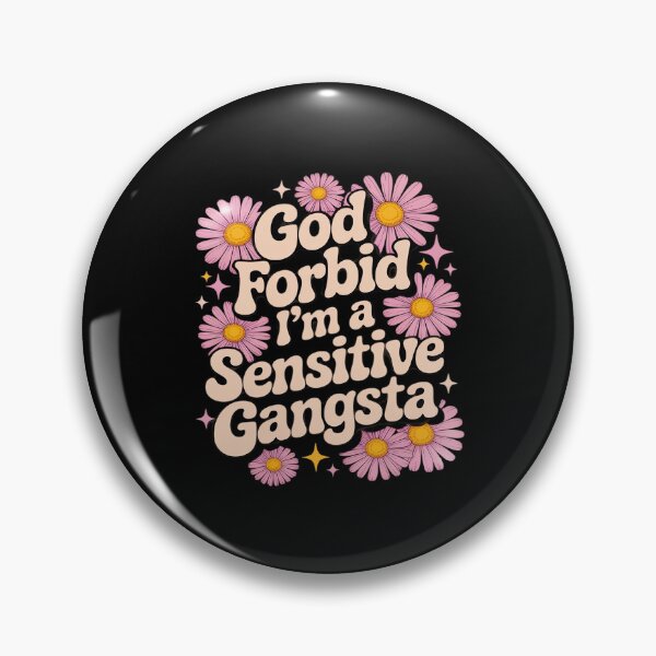 Item preview, Funny Saying God Forbid I'm A Sensitive Gangsta designed and sold by petrichorsworld.