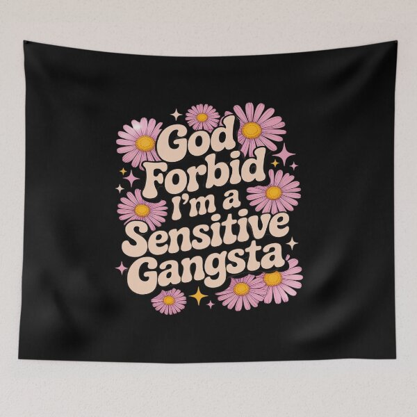 Item preview, Funny Saying God Forbid I'm A Sensitive Gangsta designed and sold by petrichorsworld.