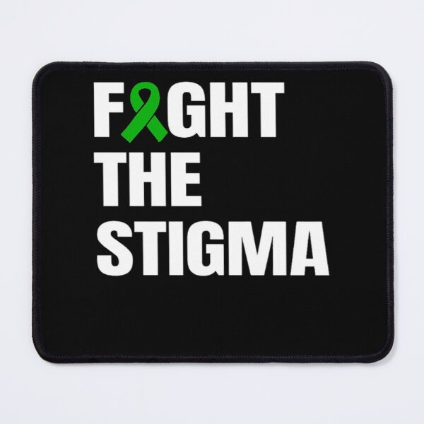 Item preview, Fight the Stigma Mental Health Awareness Month Green designed and sold by TyraYoung.