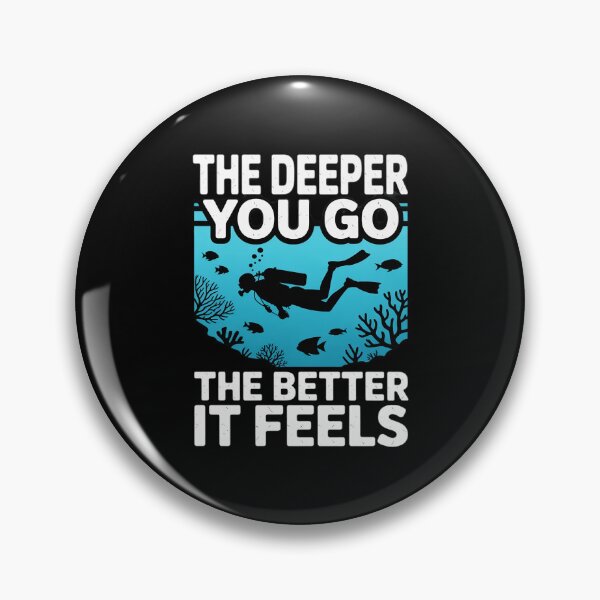 Item preview, Funny Scuba Diving The Deeper You Go The Better It Feels designed and sold by KingsLife1994.
