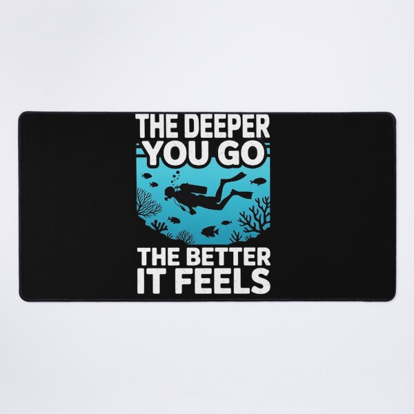 Item preview, Funny Scuba Diving The Deeper You Go The Better It Feels designed and sold by KingsLife1994.