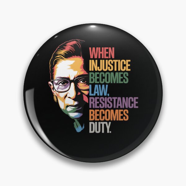 Item preview, When Injustice Becomes Law Resistance Becomes Duty RBG Quote designed and sold by TyraYoung.
