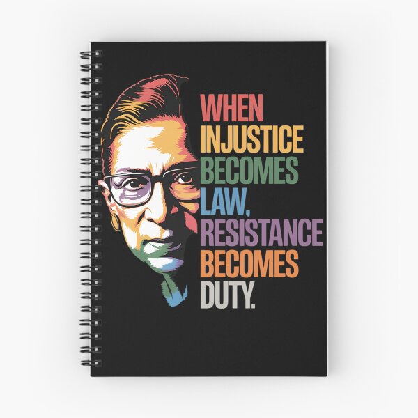Item preview, When Injustice Becomes Law Resistance Becomes Duty RBG Quote designed and sold by TyraYoung.