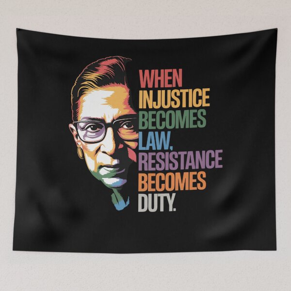 Item preview, When Injustice Becomes Law Resistance Becomes Duty RBG Quote designed and sold by TyraYoung.