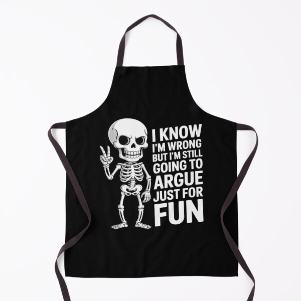 Item preview, Funny Skeleton I Know I'm Wrong for Sarcastic Argument designed and sold by KingsLife1994.