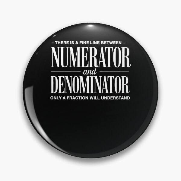 Item preview, There's a Fine Line Between Numerator and Denominator designed and sold by TyraYoung.