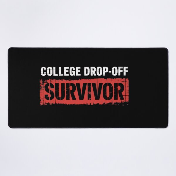 Item preview, College Drop Off Survivor Parent Student designed and sold by NewIdeasSArt.