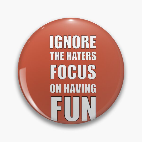 Item preview, Ignore the Haters designed and sold by halibutgoatramb.