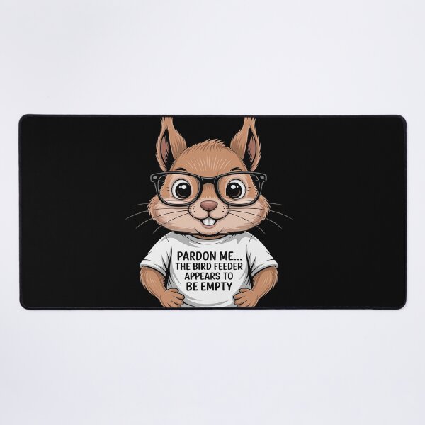 Item preview, Funny Squirrel Pardon Me Feeder Empty Saying Sarcastic designed and sold by KingsLife1994.