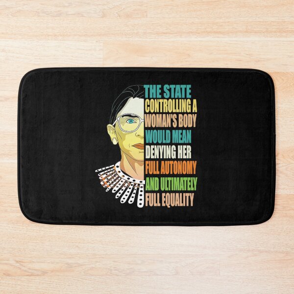 Item preview, Ruth Bader Ginsburg Autonomy State Quote designed and sold by Ashackenna.