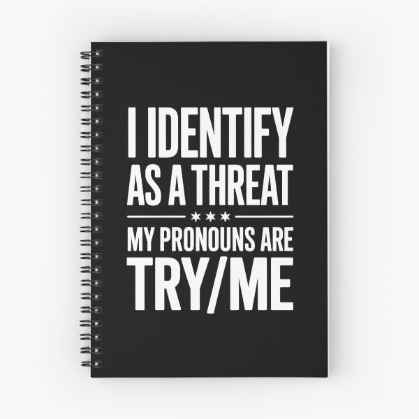 Item preview, I Identify As A Threat My Pronouns Are Try me designed and sold by TorjeARTStore.