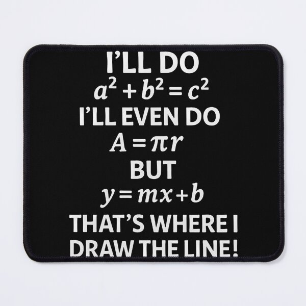Item preview, Math Teacher Joke Fun Best Math I'll Do, I'll Even Do But That's Where Draw The Line designed and sold by papertaless.