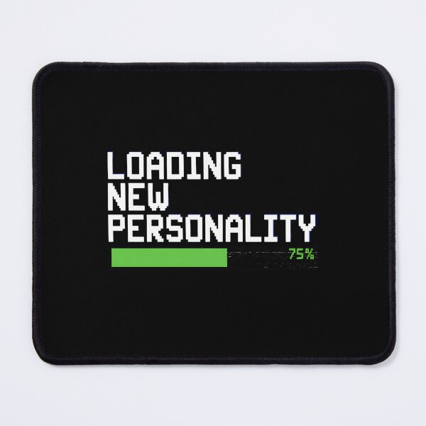 Item preview, LOADING NEW PERSONALITY designed and sold by yusufdehbi.