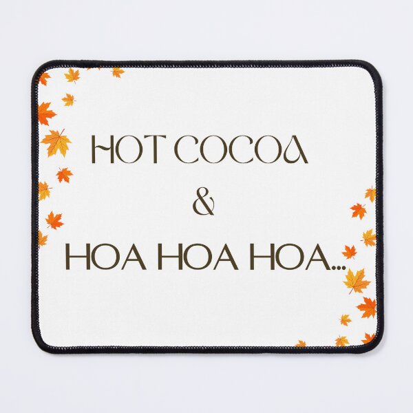 Item preview, Hot Cocoa & Hoa Hoa Hoa designed and sold by dainea.