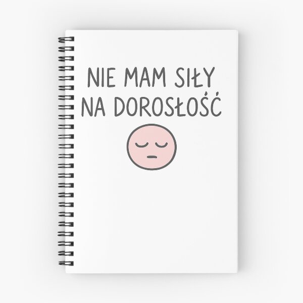 Item preview, Nie mam sily na doroslosc designed and sold by PunchText designs.
