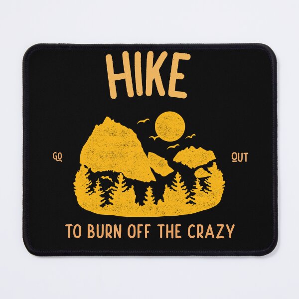 Item preview, Hiking: To Burn off the Crazy designed and sold by AlfredsTees.