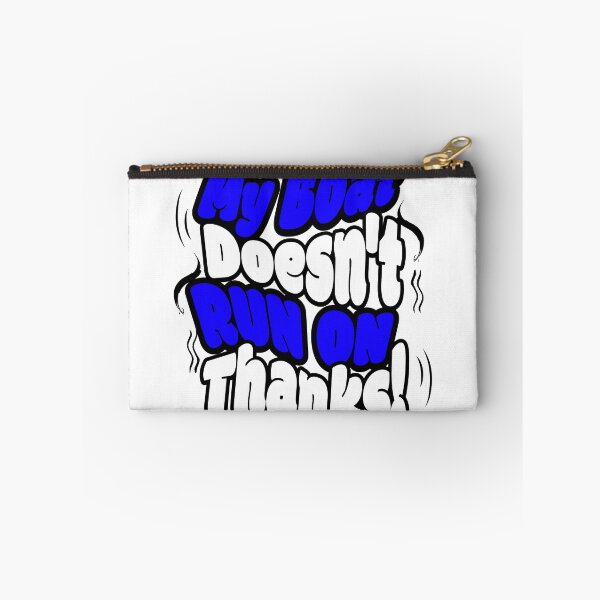 Item preview, My Boat Doesn't Run on Thanks! designed and sold by Sarcastic Supply Co..